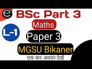 |L-1 Introduction BSc Part 3 Maths|