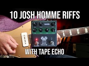 10 Josh Homme Riffs with Tape Echo | NUX Tape Echo Pedal Demo