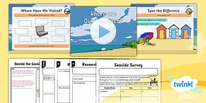 Geography: Seaside Activities - Beside The Sea Lesson Pack 1