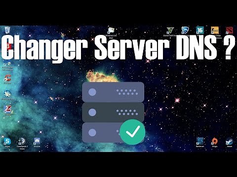 [Tuto] Comment changer son serveur DNS ?