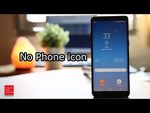 No phone icon on my android phone