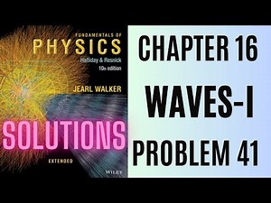 Halliday resnick chapter 16 problem 41 solution | Fundamentals of physics 10e solutions