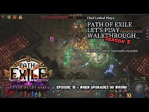 Let's Play Path of Exile 1 3.27: Season 5 Episode 15 - When Upgrades Go Wrong
