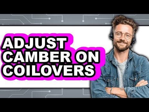 How To Adjust Camber On Coilovers - Step By Step