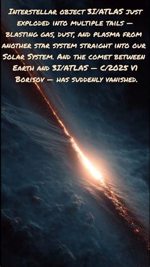 🚨 Interstellar Object 3I/ATLAS Explodes Into Plasma — And Comet Borisov Vanishes? Space Mystery 2025
