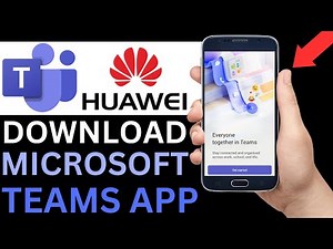 How To Download Microsoft Teams App On Huawei Phone (Full Guide)