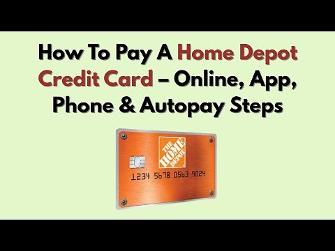 How To Pay A Home Depot Credit Card – Online, App, Phone & Autopay Steps