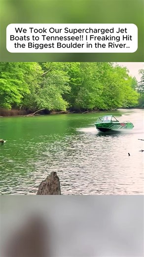 We Took Our Supercharged Jet Boats to Tennessee!! I Freaking Hit the Biggest Boulder in the River...\t#cleetusmcfarland#cleetusm#cars#automotive#turbo