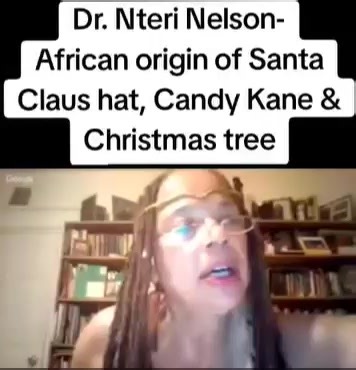 Dr. Nteri Nelson- African origin of Santa Claus hat, Candy Kane & Christmas Tree | Ancient Kushite Global Empire Media