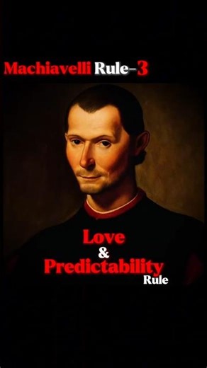 Machiavelli’s Love & Predictability Paradox | Psychology of Power |