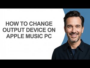 How To Change Output Device On Apple Music Pc - KevinHowTo