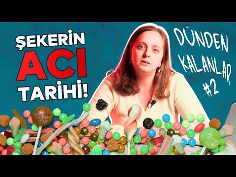 Şeker bizi nasıl kölesi yaptı? / Dünden Kalanlar 02