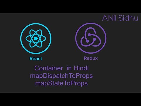 React Redux tutorial in Hindi #9 Container - mapDispatchToProps - mapStateToProps