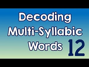 Decoding Multi-Syllabic Words episode 12
