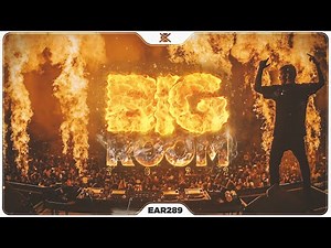 Sick Big Room Mix 2022 🔥 | Best of Festival EDM Drops | EAR #289