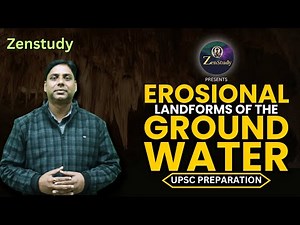 Erosional Landforms of the Groundwater | UPSC
