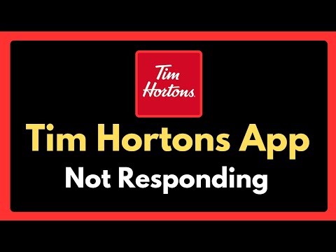 Why My Tim Hortons App Is Not Responding - fix (android - iphone)