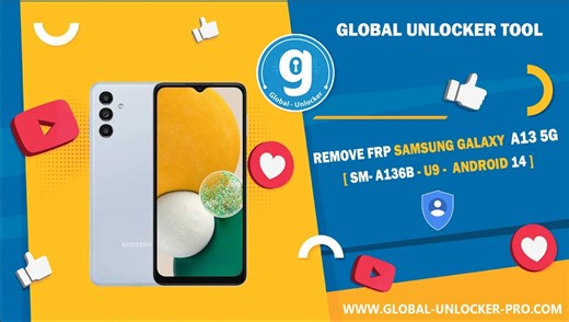Remove Frp Samsung Galaxy A13 5g SM-A136B By Global Unlocker pro | Global Unlocker Pro