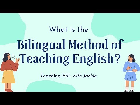 What is the Bilingual Method of Teaching English? | Approaches and Methods in Language Teaching