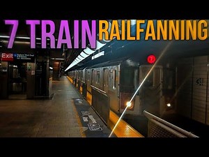 Railfanning THE 7 TRAIN