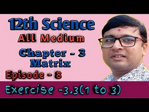 Ch-3 | Matrix | Ex-3.3(1 to 3)