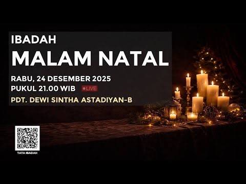 [LIVE] IBADAH MALAM NATAL - 24 DESEMBER 2025 PUKUL 21.00 WIB