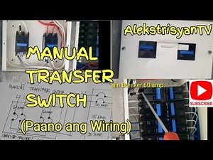 MANUAL TRANSFER SWITCH (Paano ang Wiring Installation)