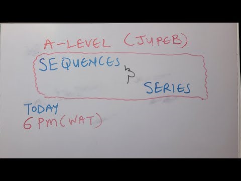Sequences and Series || A-level Mathematics Tutorial
