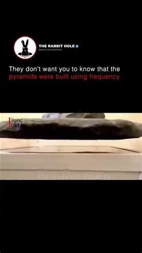 They don’t want you to know that the pyramids were built using frequency