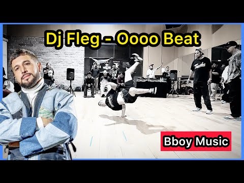 Dj Fleg - Oooo Beat (Extended) | Bboy Music 4 Training | B-Boy Music for Breakdance 🔥