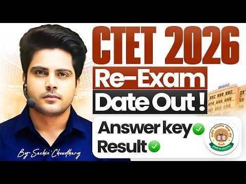 CTET 2026 Re-Exam Date Out 🔥 Answer Key & Result Update by Sachin Choudhary live