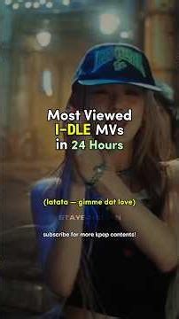 Most viewed I-dle MVs in 24 hours #i_dle #staybangtan