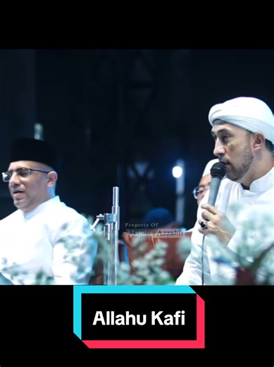 Allahu Kafi #fyp #azzahir #majelissholawat #habibalizainalabidinassegaf #viral