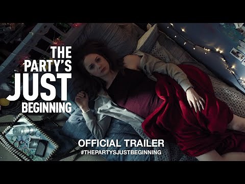 The Party's Just Beginning (2018) | Official Trailer HD