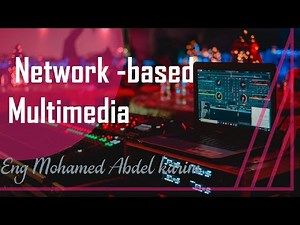 Network - Based Multimedia #1 - Introduction to network and multimedia
