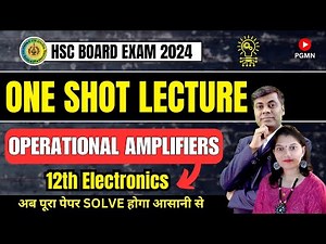 One Shot Lecture || Operational Amplifiers || Electronics || HSC BOARD EXAM 2024 #hsc2024