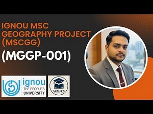 IGNOU MSc Geography Project (MGGP-001) | Step-by-Step Guide for MSCGG Students