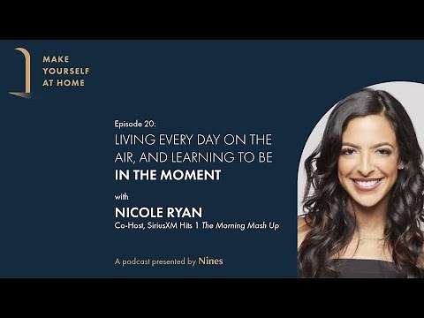 Nicole Ryan, Co-Host, SiriusXM Hits 1 The Morning Mashup | Make Yourself at Home, Episode 20