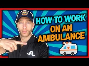 How To Work On An Ambulance (Become an EMT or Paramedic)