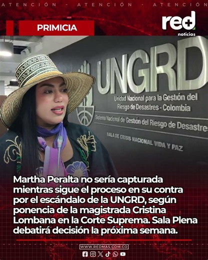 Martha Peralta no sería capturada por la UNGRD: La Corte Tiene la Última Palabra