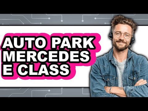 How To Auto Park Mercedes E Class - Easy Guide
