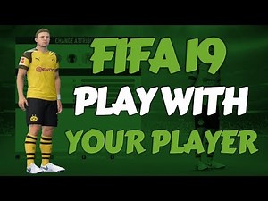FIFA 19 - How to play with own created Player in Career Mode & Kick Off