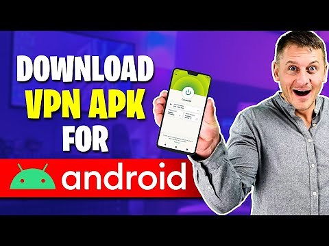 How to Download VPN APK for Android