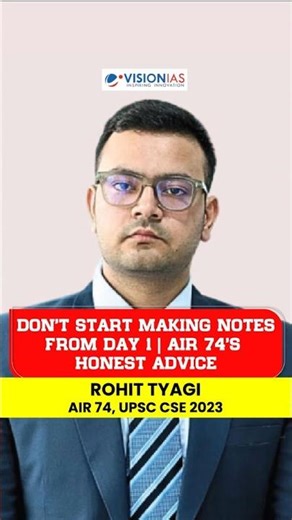 Don’t Start Making Notes from Day 1 | AIR 74’s Honest Advice | Toppers Talk, Vision IAS