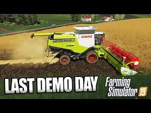 THE LAST DEMO DAY - Farming Simulator 19