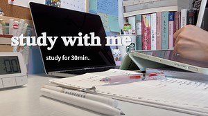 𝐬𝐭𝐮𝐝𝐲𝐰𝐢𝐭𝐡𝐦𝐞：伴学/原声/环境音/30分钟实时学习ᵕ̈