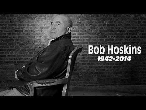 In Memoriam | A Tribute to Bob Hoskins (1942-2014)