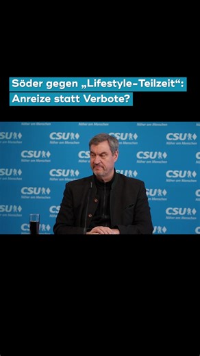 Markus Söder vs. CDU: Teilzeit-Arbeit im Fokus