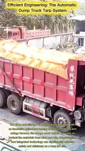 Efficient Engineering: The Automatic Dump Truck Tarp System