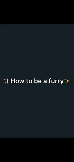 HOW TO BECOME A FURRY 😸 #fyfyfy#fyp#furry#furryfandom#wikihow#howtobefurry#furrytrash#meme#funny#MadewithKAContest #loveyou